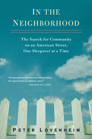 In the Neighborhood by Peter Lovenheim