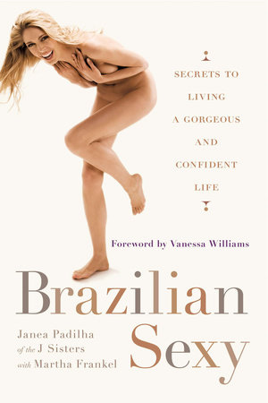 Brazilian Sexy by Janea Padilha and Martha Frankel