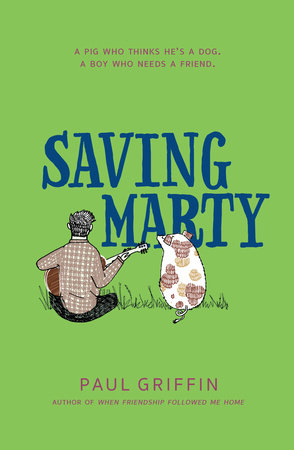 Saving Marty by Paul Griffin