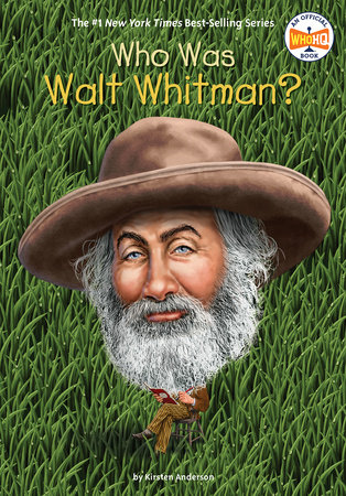 Who Was Walt Whitman? by Kirsten Anderson and Who HQ