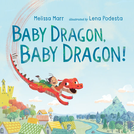 Baby Dragon, Baby Dragon! by Melissa Marr