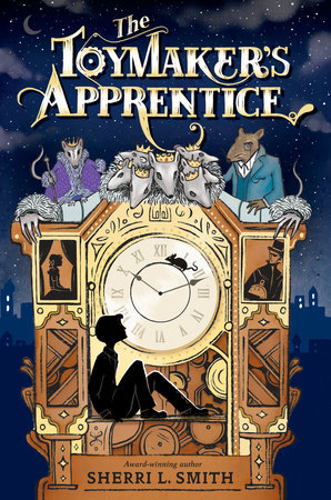 The Toymaker's Apprentice by Sherri L. Smith