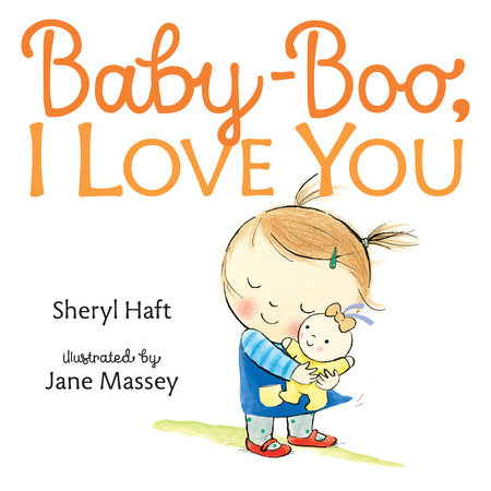 Baby Boo, I Love You by Sheryl Haft