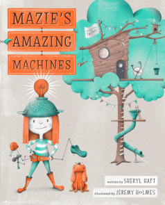 Mazie's Amazing Machines