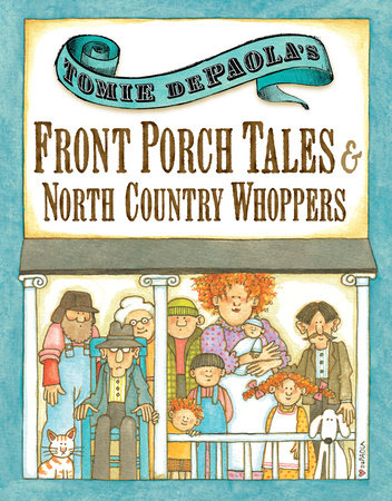 Tomie dePaola's Front Porch Tales and North Country Whoppers by Tomie dePaola