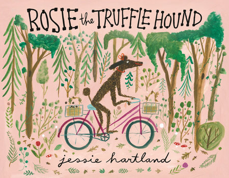 Rosie the Truffle Hound by Jessie Hartland