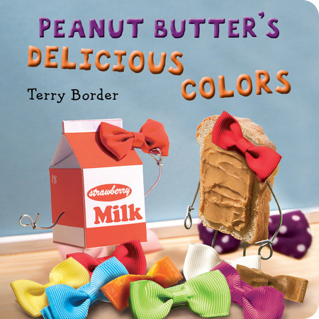 Peanut Butter's Delicious Colors by Terry Border
