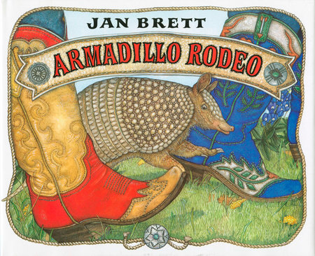 Armadillo Rodeo by Jan Brett