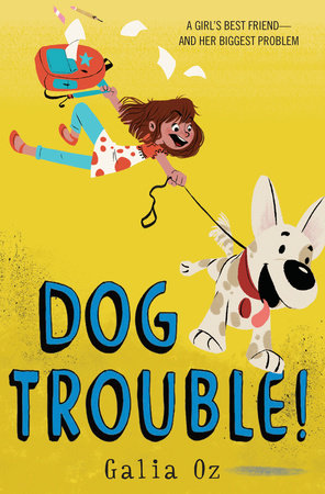 Dog Trouble! by Galia Oz