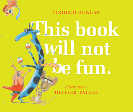 This Book Will Not Be Fun by Cirocco Dunlap