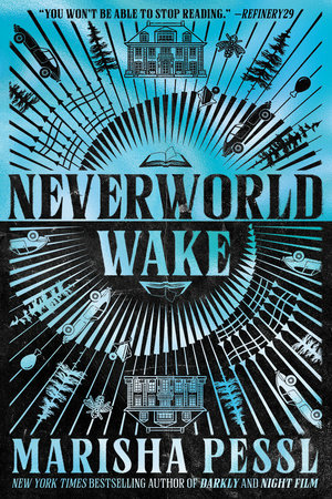 Neverworld Wake by Marisha Pessl