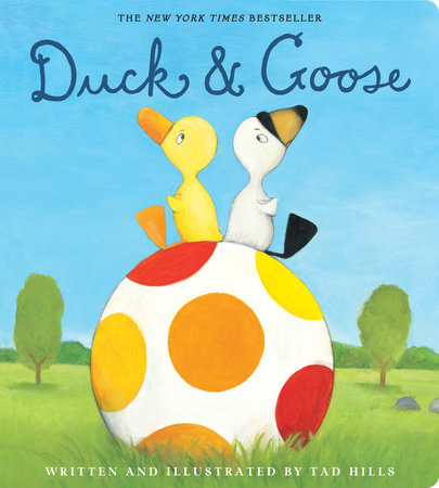 Duck & Goose by Tad Hills