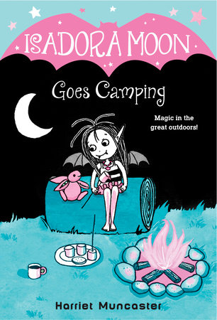 Isadora Moon Goes Camping by Harriet Muncaster