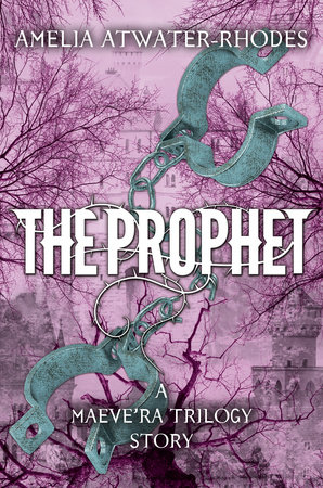 The Prophet by Amelia Atwater-Rhodes