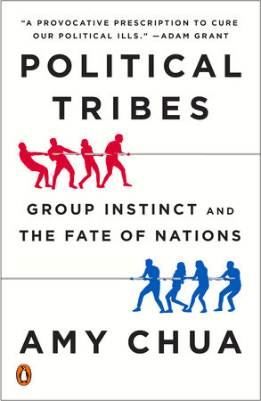 Political Tribes by Amy Chua