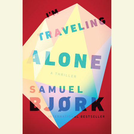 I'm Traveling Alone by Samuel Bjork
