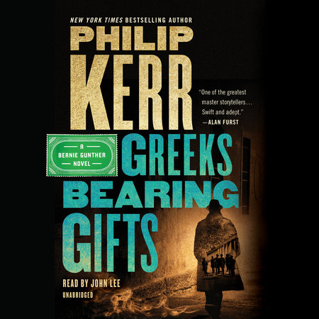 Greeks Bearing Gifts by Philip Kerr