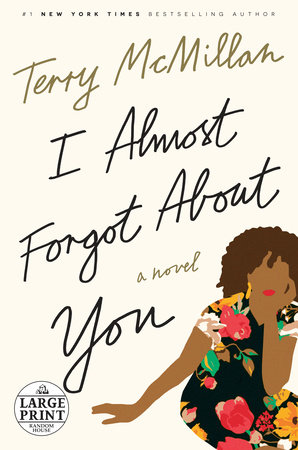 I Almost Forgot About You by Terry McMillan