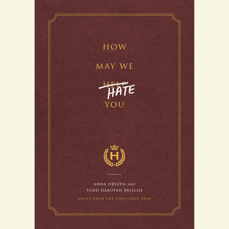 How May We Hate You? by Anna Drezen and Todd Dakotah Briscoe