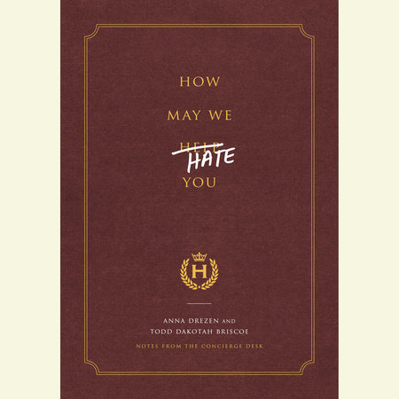 How May We Hate You? by Anna Drezen and Todd Dakotah Briscoe