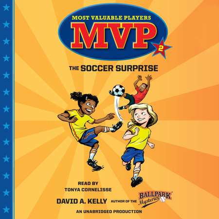 MVP #2: The Soccer Surprise by David A. Kelly