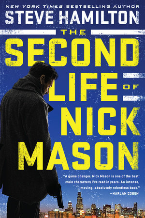 The Second Life of Nick Mason by Steve Hamilton