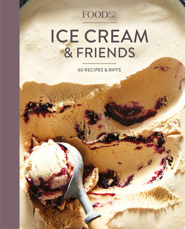 Food52 Ice Cream and Friends by Editors of Food52