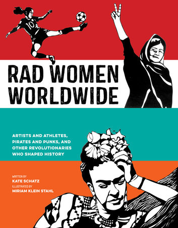 Rad Women Worldwide by Kate Schatz