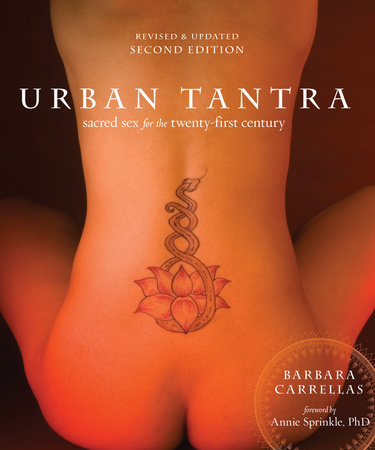 Urban Tantra, Second Edition by Barbara Carrellas
