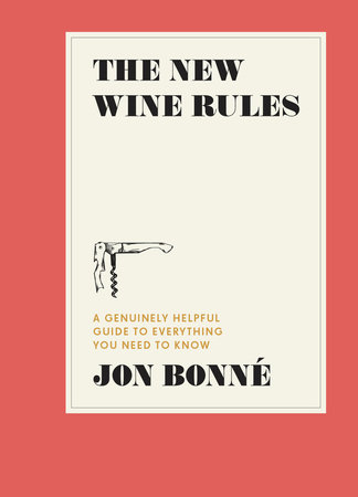 The New Wine Rules by Jon Bonné