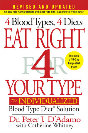 Eat Right 4 Your Type (Revised and Updated) by Peter J D'Adamo with Catherine Whitney