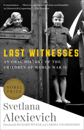 Last Witnesses by Svetlana Alexievich