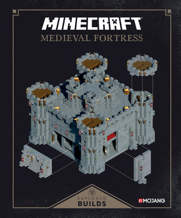 Minecraft: Exploded Builds: Medieval Fortress by Mojang AB and The Official Minecraft Team