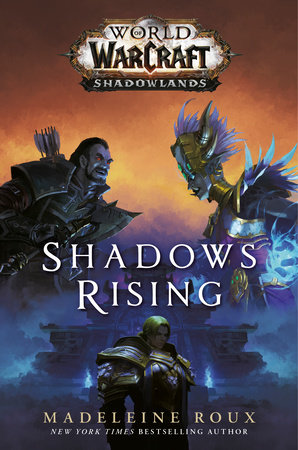 Shadows Rising (World of Warcraft: Shadowlands) by Madeleine Roux