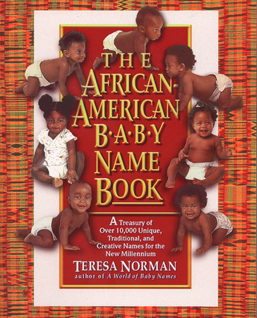 The African-American Baby Name Book by Teresa Norman