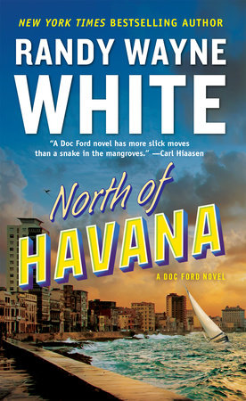 North of Havana by Randy Wayne White