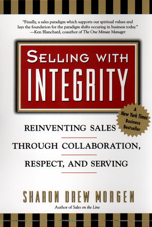 Selling with Intergrity by Sharon Drew Morgan