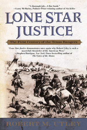 Lone Star Justice by Robert M. Utley