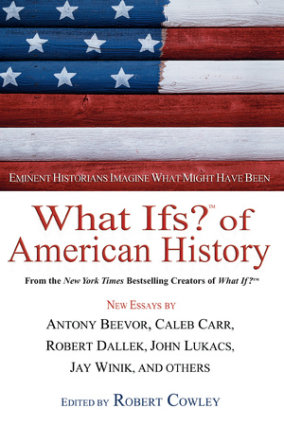 What Ifs? of American History