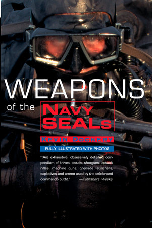 Weapons of the Navy Seals by Kevin Dockery