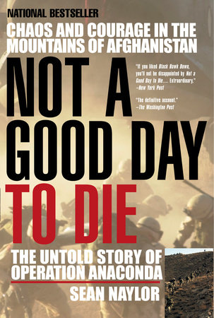 Not a Good Day to Die by Sean Naylor