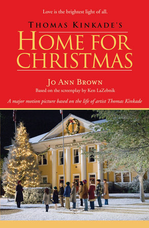 Thomas Kinkade's Home for Christmas by Jo Ann Brown
