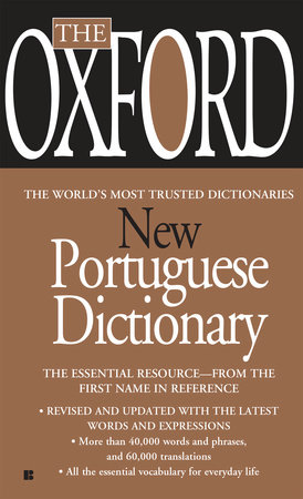 The Oxford New Portuguese Dictionary by Oxford University Press