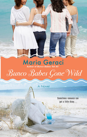 Bunco Babes Gone Wild by Maria Geraci