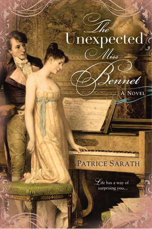 The Unexpected Miss Bennet by Patrice Sarath
