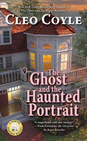 The Ghost and the Haunted Portrait by Cleo Coyle