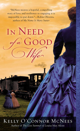 In Need of a Good Wife by Kelly O'Connor McNees