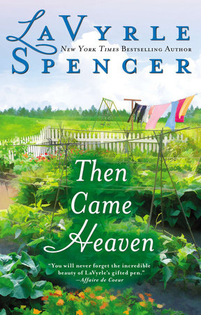 Then Came Heaven by Lavyrle Spencer