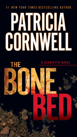 The Bone Bed by Patricia Cornwell