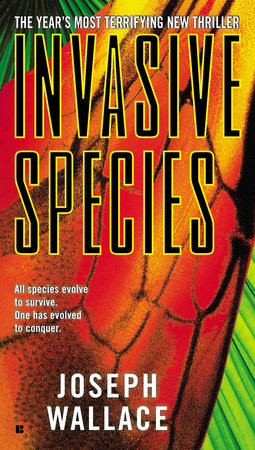 Invasive Species by Joseph Wallace